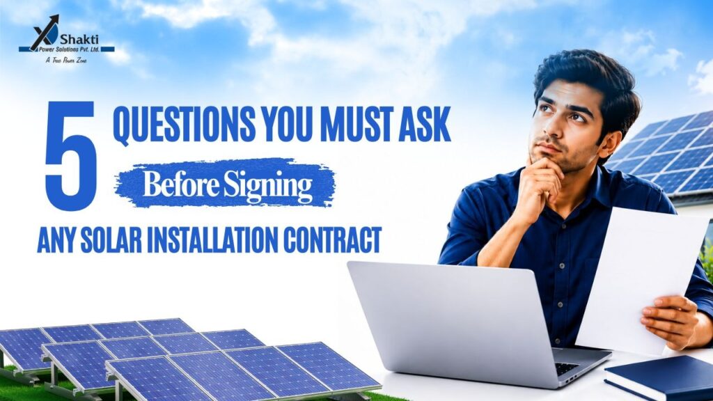 5 Questions You Must Ask Before Signing Any Solar Installation Contract.
